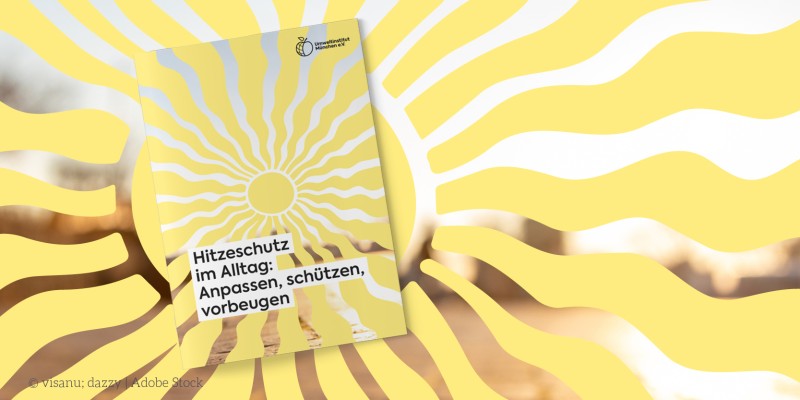 Bild des Ratgebers "Hitzeschutz im Alltag: Anpassen, schützen, vorbeugen"